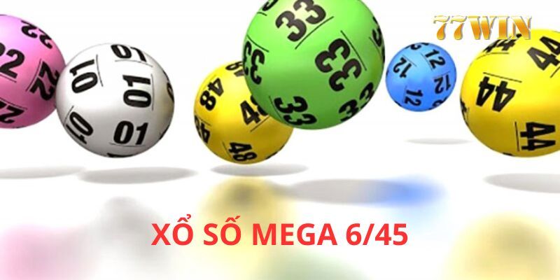 Tìm hiểu về xổ số mega 6/45